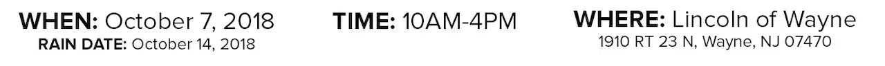 Event details: October 7, 2018 (rain date October 14, 2018), from 10 AM to 4 PM at Lincoln of Wayne, NJ.